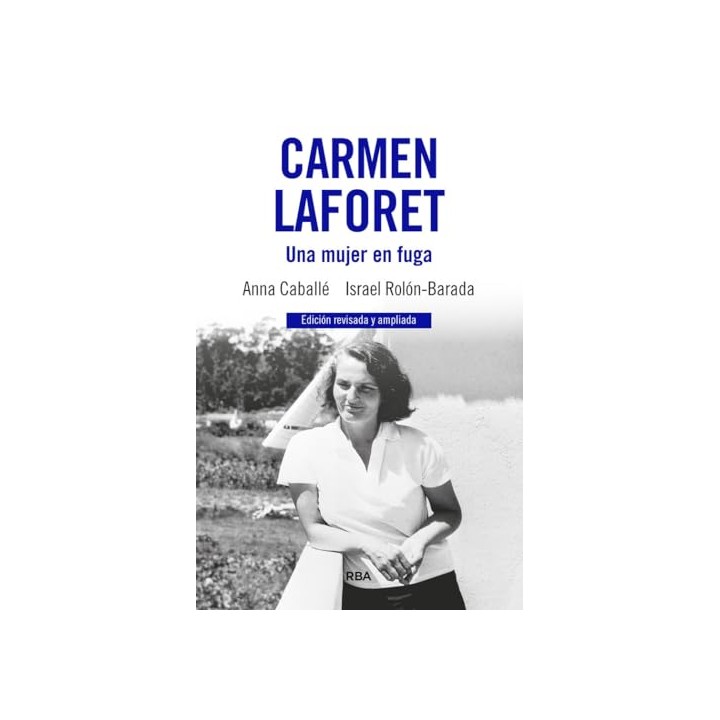 Carmen Laforet. Una mujer en fuga